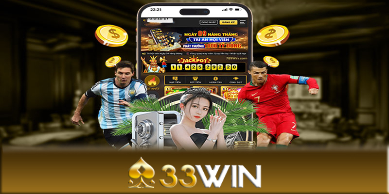 Tải App 33Win - Cách tải App 33Win đơn giản và thuận tiện