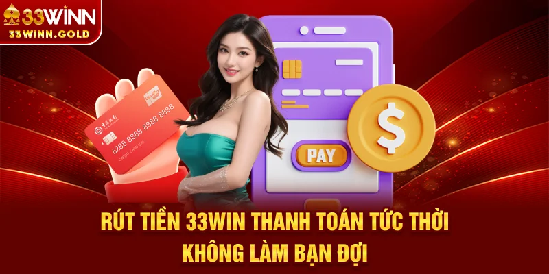 Rút Tiền 33Win